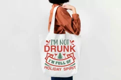 I'm Not Drunk I'm Full Of Holiday Spirit SVG Product Image 3