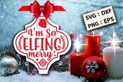 im so elfing merry SVG Product Image 3