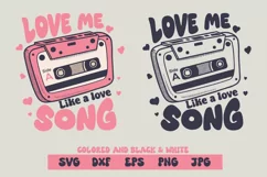 cassette retro, love me like a love song, svg and sublim Product Image 1