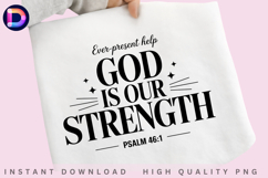 Ever Present Help God Is Our Strength Psalm 46:1 Christian Product Image 3