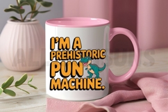Prehistoric Pun Machine Design With Cartoon Dinosaur Perfect Product Image 3