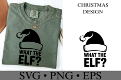 What the Elf Svg | Christmas svg | Shirt Svg Product Image 3