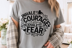 Inhale Courage Exhale Fear Svg, Motivational Self Love Svg. Product Image 4