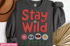 Stay wild PNG, Mothers-Day-Sublimation PNG Product Image 1