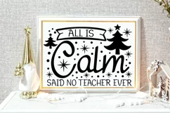 All is Calm Said No Teacher Ever Svg, Teacher Christmas Svg. Product Image 7