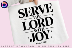 Serve the Lord with Joy Psalm 100:2 Christian PNG Product Image 1