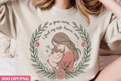 In your arms i find PNG, Mothers Day Quotes Sublimation Product Image 2