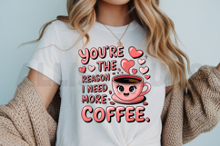 You Are The Reason I Need More Coffee Cute Illustration Product Image 3