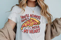 You'll always have a pizza my heart PNG, Pizza lover PNG Product Image 3