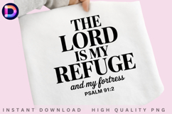The Lord Is My Refuge Psalm 91:2 Christian PNG Product Image 1