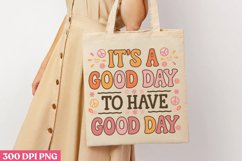 .IT&#039;S A GOOD DAY TO HAVE PNG, Positive Sublimation PNG Product Image 3