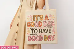 .IT'S A GOOD DAY TO HAVE PNG, Positive Sublimation PNG Product Image 3