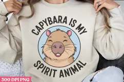 Capybara is my spirit animal PNG, Funny Capybara Sublimation Product Image 1