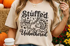 Stuffed And Unbothered Svg, Turkey Day Svg, Funny Turkey Svg Product Image 4