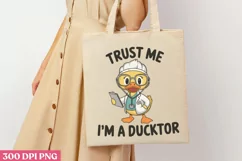 Trust me, I'm a duckto PNG, Funny Duck Sublimation PNG Product Image 1