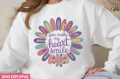 .You make my heart smile PNG, Sunflower Sublimation Product Image 1
