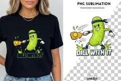 Dill With It Pickleball PNG | Funny Pickleball Pun Design Product Image 3
