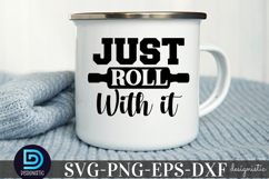 Just roll with it SVG, Funny Kitchen SVG Product Image 3