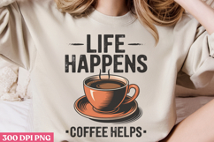 Life happens Coffee helps PNG, Retro Funny Coffee Sublimatio Product Image 3