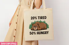 20 TIRED 50 HUNGRY PNG, Lazy Sublimation PNG Product Image 3