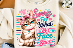 Sorry for What My Face Said Cat PNG Product Image 1