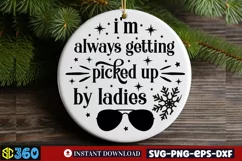 I'm always getting picked up by ladies SVG, Christmas SVG Product Image 3