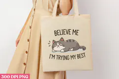 BELIEVE ME I M TRYING MY BEST PNG, Lazy Sublimation PNG Product Image 3