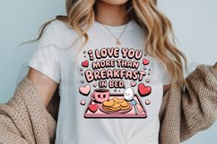 I love you more than breakfast in bed Sublimation PNG Product Image 3