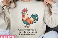 Sometimes You Just Have PNG, Chicken Farm Sublimation Product Image 1