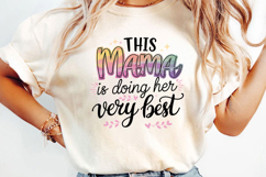 This Mama Is Doing Her Very Best Sublimation, Mother Day Png Product Image 3