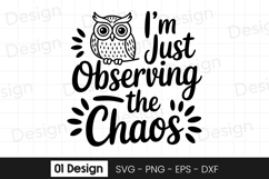 Im Just Observing Chaos Owl Quote SVG PNG Product Image 1