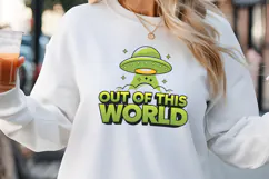 Out of this world PNG, Funny UFO Alien Sublimation PNG Product Image 3