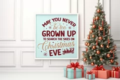 May you never be too grown up to search the skies on christm Product Image 3