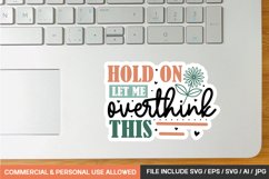 Hold On Let Me Overthink This Sticker Design Product Image 1