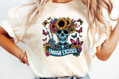 Enough Excuses Sublimation, Sarcastic Skeleton Png Product Image 3