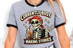 Currently Busy Making Stories Skeleton PNG Design Product Image 3