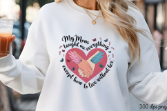 My Mom taught me everything PNG Product Image 3