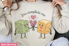You complete me PNG, Chemistry Sublimation PNG Product Image 1