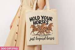 Hold Your Horses, Just Leopard Horses PNG, Pick Up Your Feet Product Image 1