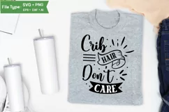 Crib Hair Don't Care SVG Cut File | Baby Saying SVG Design Product Image 3