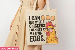 I Can Buy Myself Chickens PNG, Funny Animal Jokes sublimatio Product Image 1