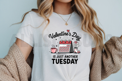 Valentines Day Is Just Another Tuesday Funny Vector Design Product Image 3