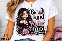 Be Kind to Your Mind Goth Glam Girl PNG Product Image 3