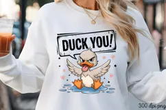 DUCK YOU! PNG, Sarcastic Duck Sublimation PNG Product Image 3