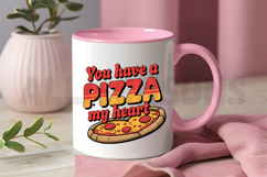 You have a pizza my heart Sublimation, Pizza lover PNG Product Image 3