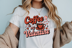 Coffee Is My Valentine Sublimation PNG, Coffee Themed PNG Product Image 3