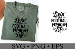 Livin&#039; that Football Mom Life Svg | Game Day Svg | Shirt Svg Product Image 3