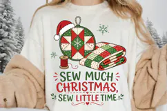 Quilting Christmas PNG, Sew Much Christmas Sew Little Time Product Image 4