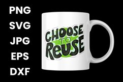 Choose To Reuse Sustainability Recycle Save The Planet SVG Product Image 3