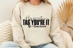 Hey Parents Tag You're It Love Teachers SVG Product Image 1